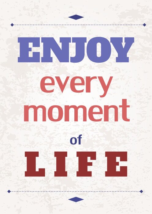 Papier peint à motif  Une citation sur le fait de profiter de la vie