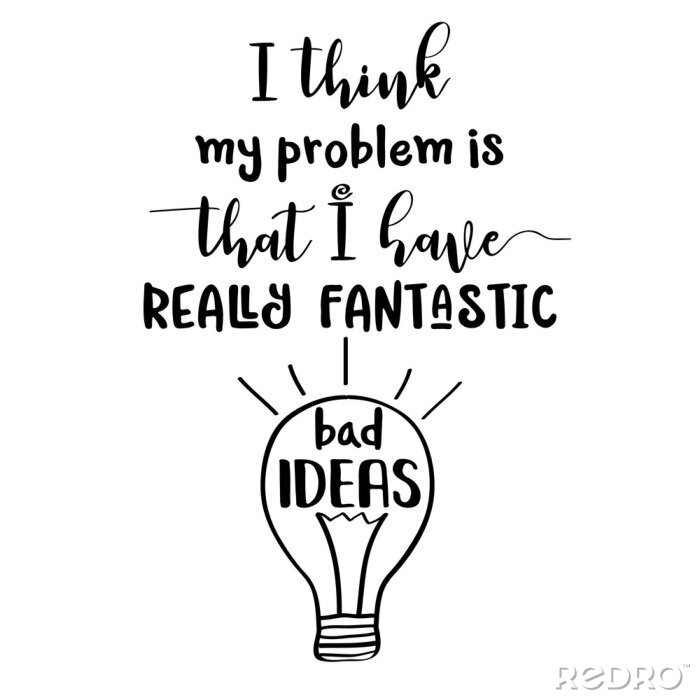 Papier peint  Citation drôle sur les mauvaises idées