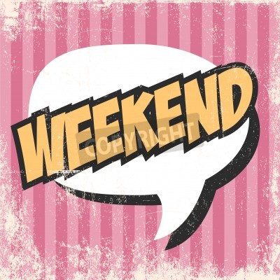 Papier peint  Inscription weekend style pop art