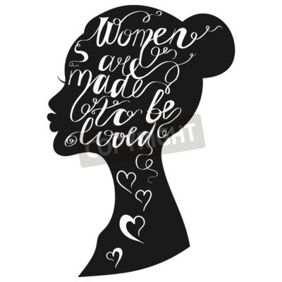 Poster  Affiche romantique typographique tirée par la main. Lovely Quote Les femmes sont faites pour être aimé isolé dans la silhouette de fille. Calligraphie, lettrage, vecteur, Illustration, sauver, jour, o