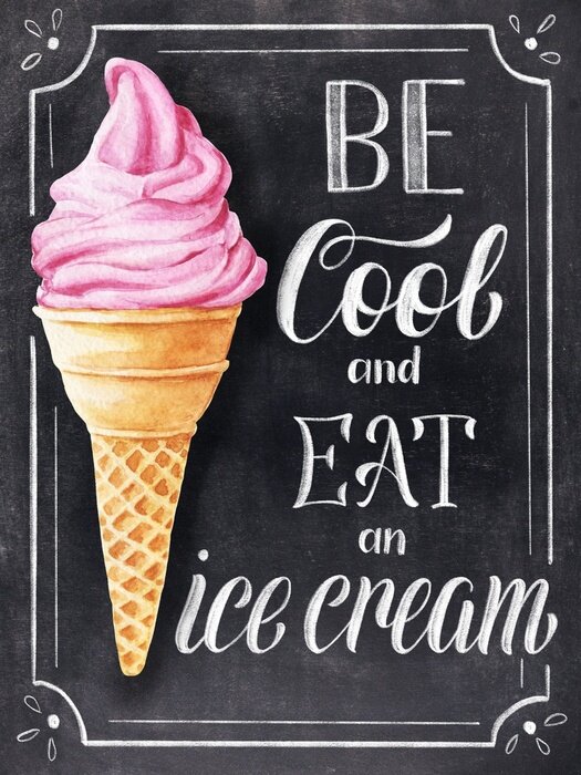 Poster  Be cool and eat an ice cream chalk hand lettering with illustration on chalkboard background. Vintage type illustration.
