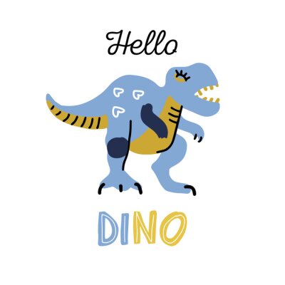Poster  Cartoon little dinosaur. Cute dino color hand drawn character. T-rex flat clipart with lettering quote hello dino. Sketch jurassic reptile. Isolated cartoon print for kids game, textile, book