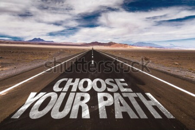 Poster  Choisis ton chemin écrit sur la route du désert