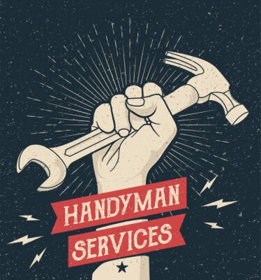Poster  Hand drawn styled illustration of the fist holding wrench and hummer. Emblem for handyman services with Grunge Background. Vector Illustration 