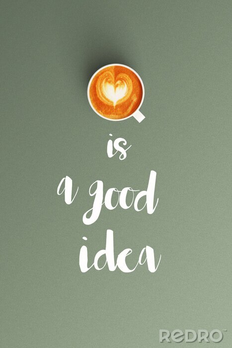 Poster  Le café est un mot bonne idée et une tasse de café latte art pour le café