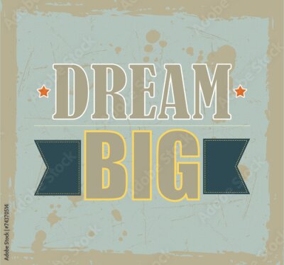 Poster  Lettrage grunge Dream Big
