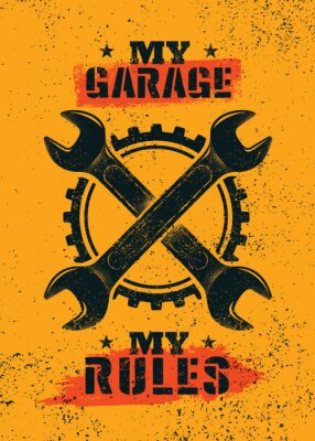 My Garage. My Rules. Creative Man Cave Motivation Interior Poster Design Concept