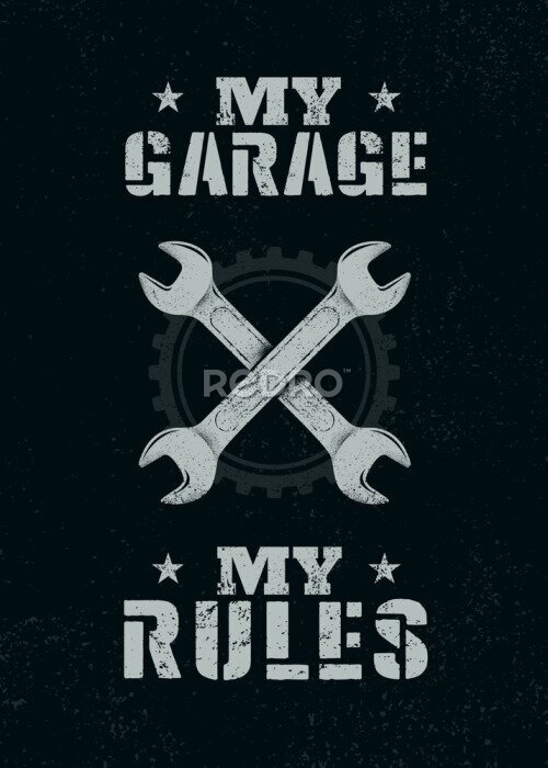 Poster  My Garage. My Rules. Creative Man Cave Motivation Interior Poster Design Concept