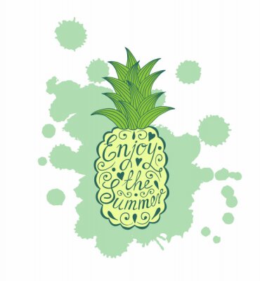 Poster  Pineapple with motivational inscription. Enjoy the summer.
