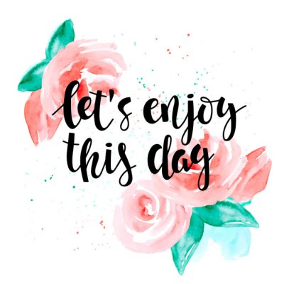 Sticker  Profitez de ce jour - citation de motivation et roses.