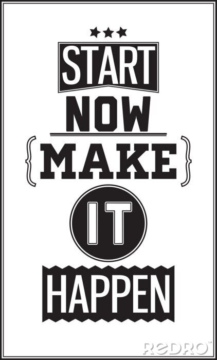 Poster  Slogan motivant : Commencez maintenant et concrétisez vos projets.