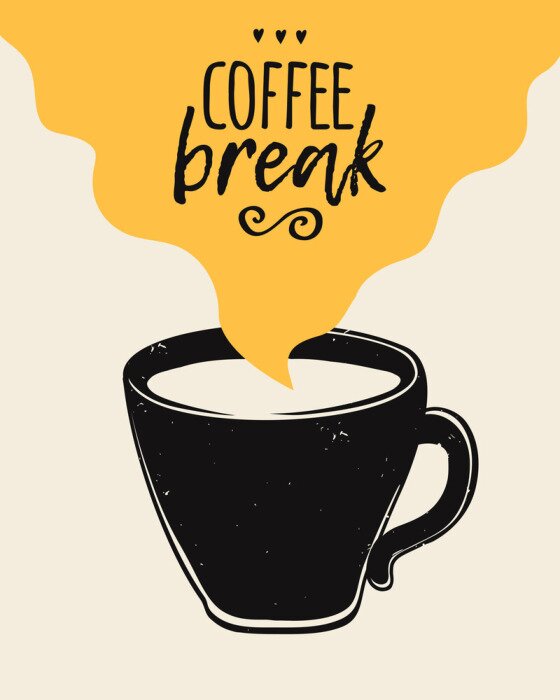 Poster  Vector trendy illustration with coffee cup and Coffee Break lettering. Modern poster.