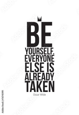 Poster  Le slogan « Sois toi-même, les autres sont déjà pris » est déjà utilisé.