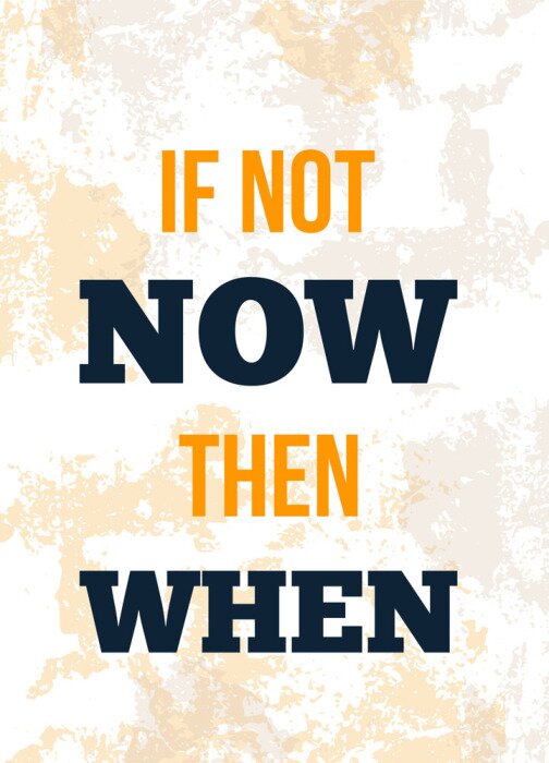Sticker  Citation typographique Si pas maintenant alors quand