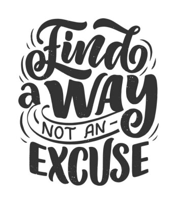 Sticker  Inspirational quote. Hand drawn vintage illustration with lettering and decoration elements. Drawing for prints on t-shirts and bags, stationary or poster.