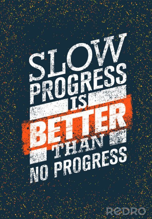 Sticker Le Progres Lent Est Meilleur Quaucun Progres Citation De Motivation Sur Mesure Redro Fr