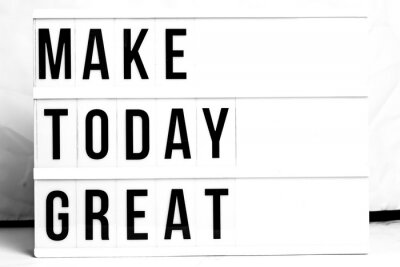 Motivational Business start up board. Concept. Flat lay. Make Today Great