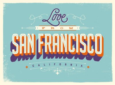 Sticker  Vintage style touristique carte de voeux avec des effets de texture - l'amour de San Francisco, Californie - EPS10 vecteur.