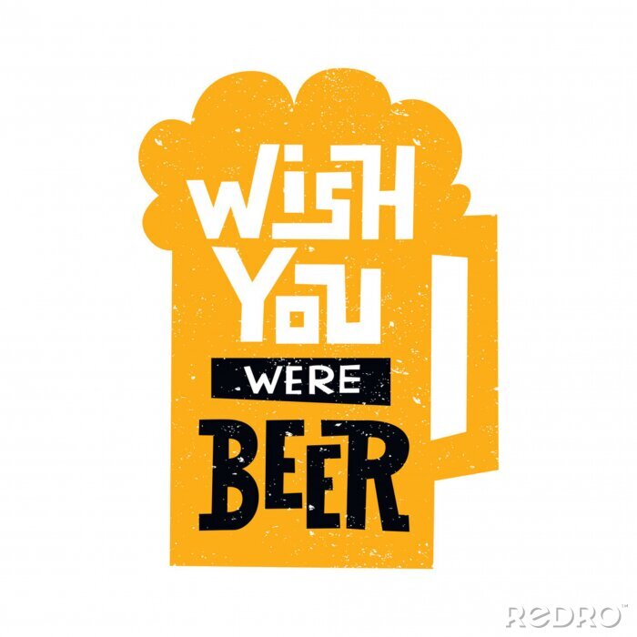 Sticker  Wish you were beer - handwritten lettering quote for postcards, banners, t-shirts. Vector illustration EPS 10.
