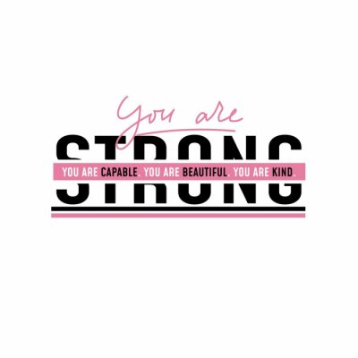 Sticker  You are strong. You are capable. You are kind. You are beautiful. Motivational and inspirational print for poster, card, t-shirt, textile etc.