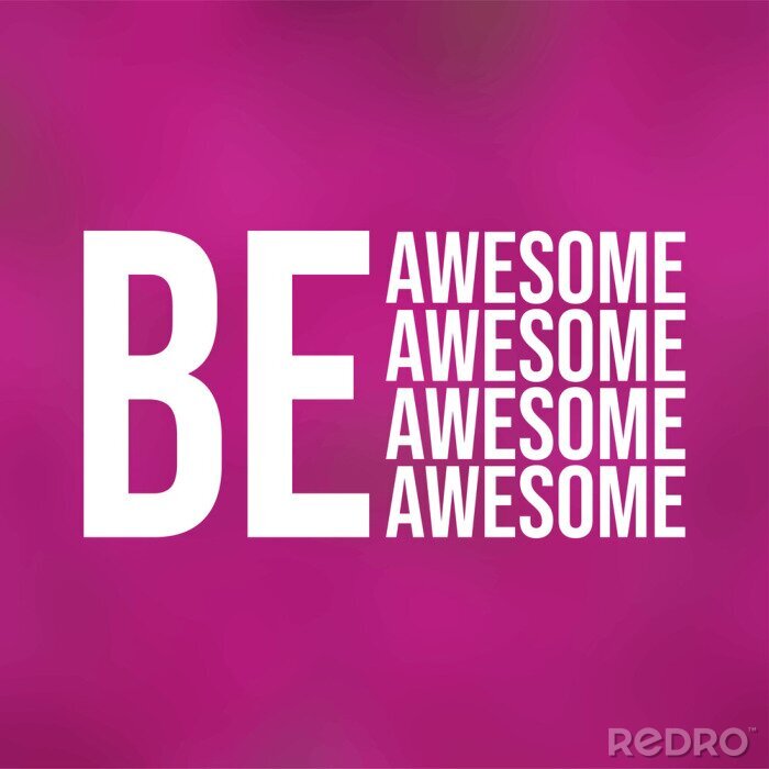 Tableau  be awesome. Life quote with modern background vector