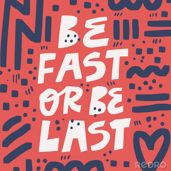 Tableau  Be fast or be last hand drawn vector lettering
