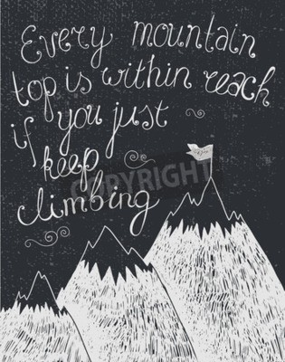 Tableau  Citation de motivation de vecteur, affiche dessinée à la main en noir et blanc, tableau noir. L'escalade des montagnes, atteindre l'objectif, la réussite dans les affaires