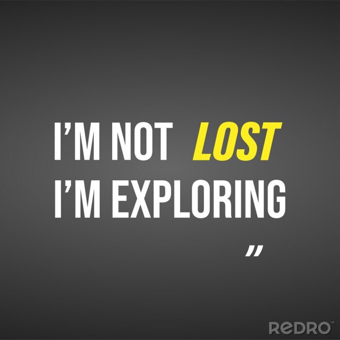 Tableau  i'm not lost i'm exploring. Life quote with modern background vector