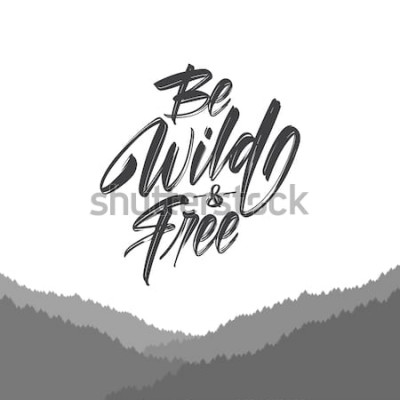 Tableau  Illustration vectorielle: lettrage de type brosse manuscrite de Be Wild et Free