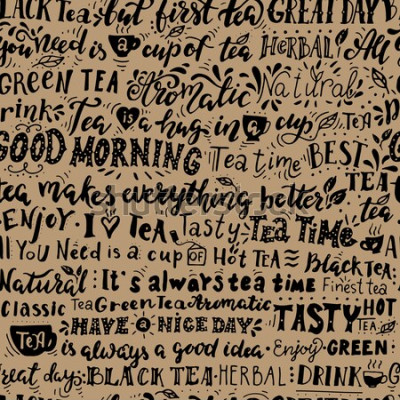Tableau  Modèle sans couture de mots sur le thé. Citations inspirantes. Illustration dessinée à la main avec le lettrage à la main. Idéal pour les cafés, bars, petites annonces de thé, papier peint, papier d’e