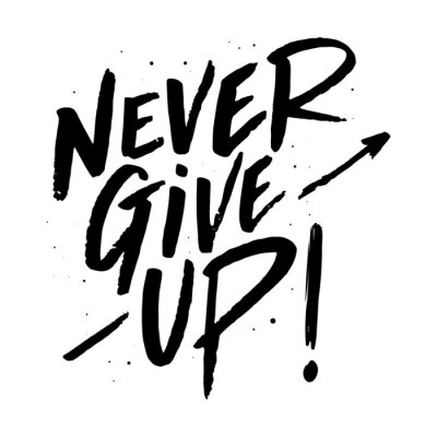 Tableau  Never give up lettering. Eps 10.